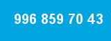 996 859 70 43